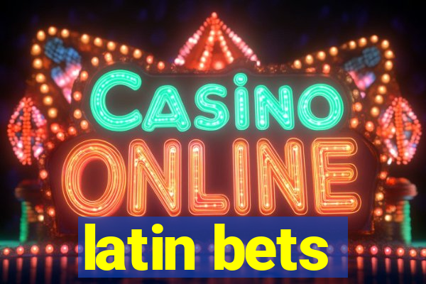 latin bets